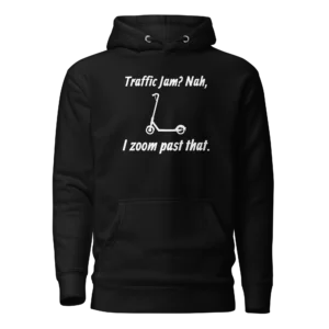 E-Scooter Graphic Hoodie: Traffic Jam? Nah, I Zoom Past That (Black)