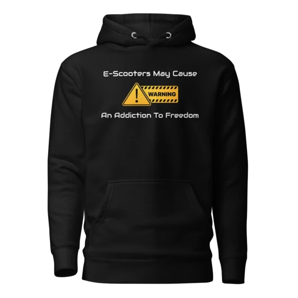 E-Scooter Graphic Hoodie: Warning, May Cause Addiction To Freedom (Black)