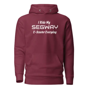E-Scooter Graphic Hoodie: I Ride My SEGWAY E-Scooter Everyday (Maroon)
