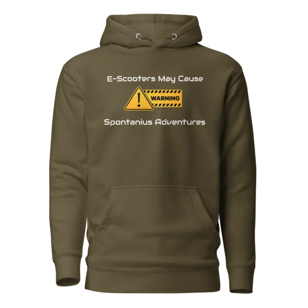 E-Scooter Graphic Hoodie: Warning, May Cause Spontaneous Adventures (Military Green)