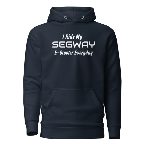 E-Scooter Graphic Hoodie: I Ride My SEGWAY E-Scooter Everyday (Navy)