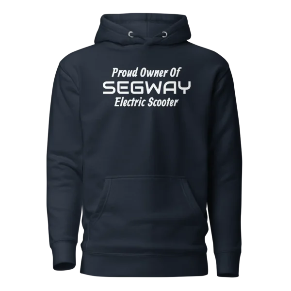 E-Scooter Graphic Hoodie: Proud Owner Of SEGWAY Electric Scooter (Navy)