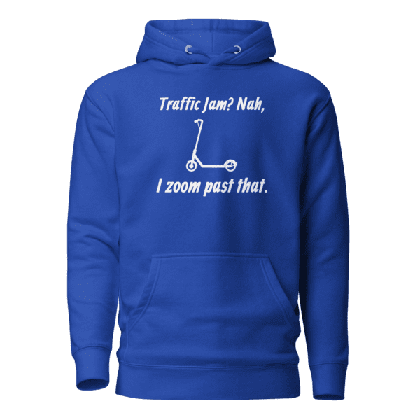 E-Scooter Graphic Hoodie: Traffic Jam? Nah, I Zoom Past That (Royal Blue)