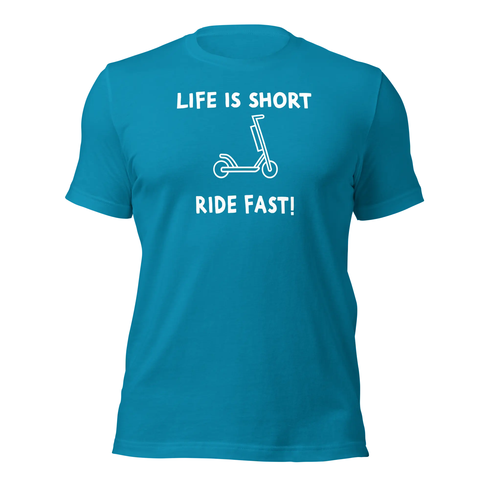 Funny T-Shirt: Life Is Short, Ride Fast (Aqua)