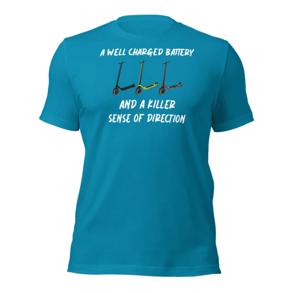 Funny T-Shirt: Well Charged battery, Killer Sense Of Direction (Aqua)