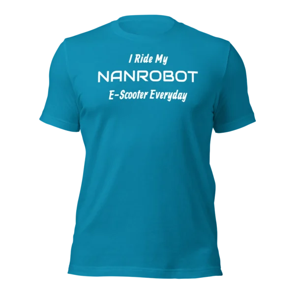Funny T-Shirt: I Ride My NANROBOT E-Scooter Everyday (Aqua)