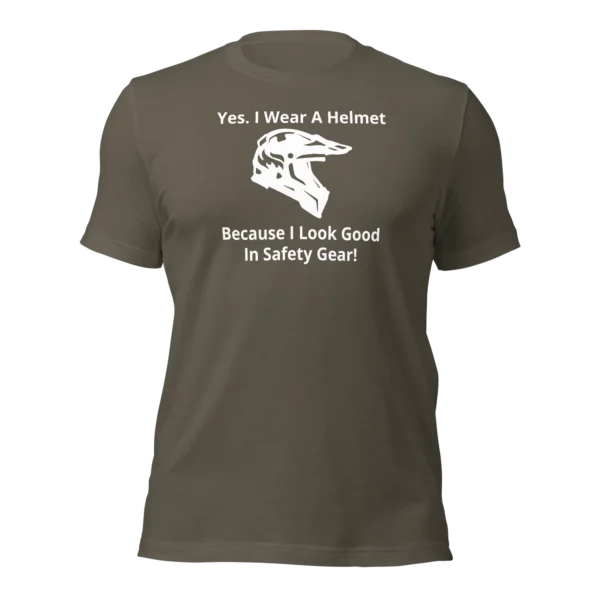 Funny T-Shirt: I Look Good In Safety Gear (Army Green)