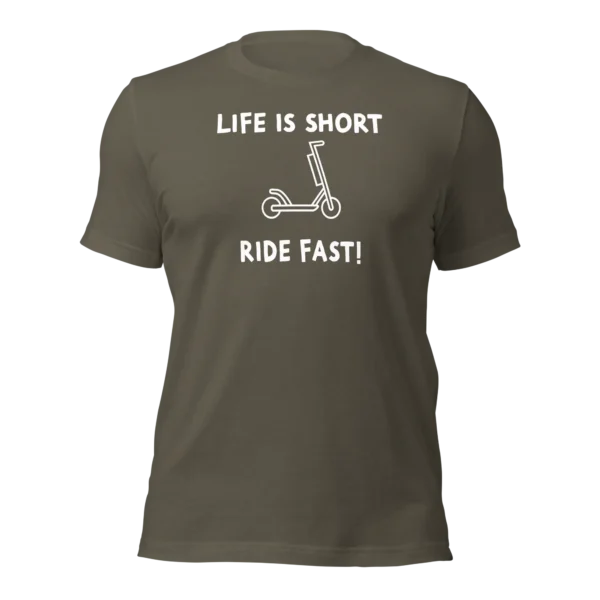 Funny T-Shirt: Life Is Short Ride Fast (Army Green)