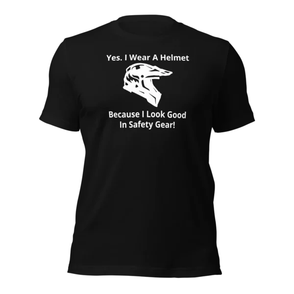 Funny T-Shirt: I Look Good In Safety Gear (Black)