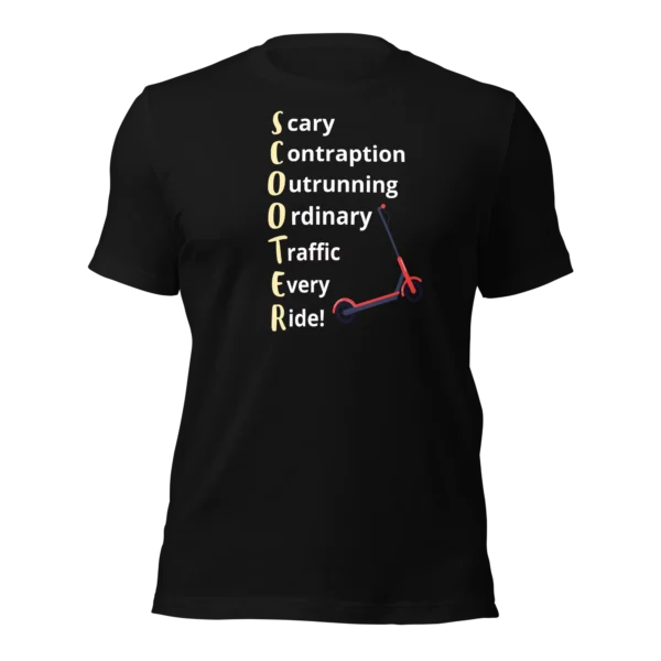 Funny T-Shirt: SCOOTER Acronym For E-Scooter Riders! (Black)