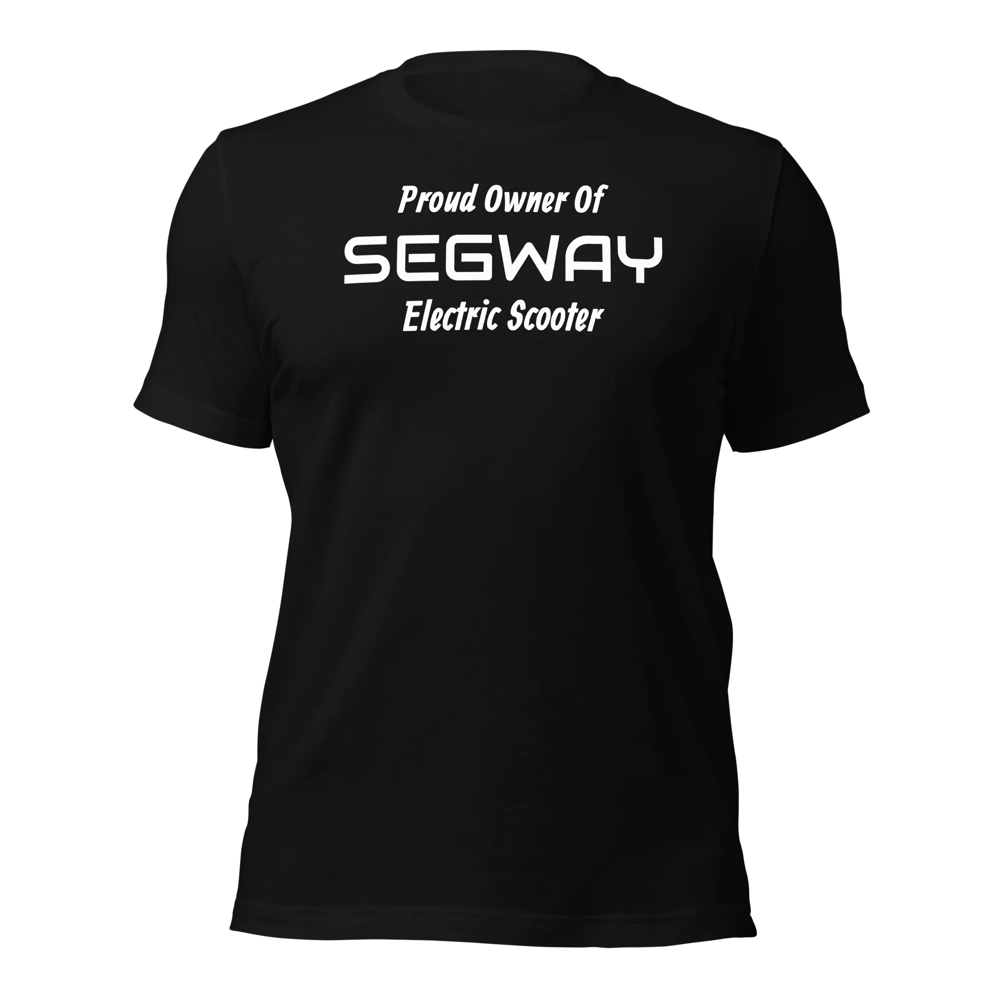 Funny T-Shirt: Proud Owner Of SEGWAY E-Scooter (Black)