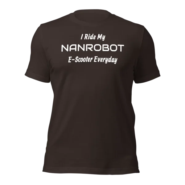 Funny T-Shirt: I Ride My NANROBOT E-Scooter Everyday (Brown)