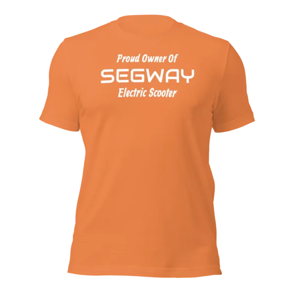 Funny T-Shirt: Proud Owner Of SEGWAY E-Scooter (Orange)