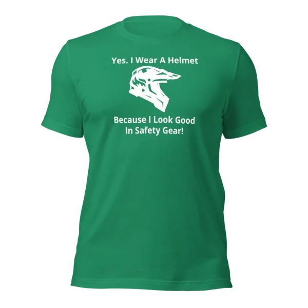 Funny T-Shirt: I Look Good In Safety Gear (Green)