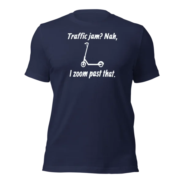 Funny T-Shirt: Traffic Jams? Nah, I Zoom Past That (Navy Blue)