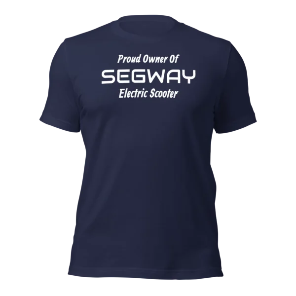 Funny T-Shirt: Proud Owner Of SEGWAY E-Scooter (Navy Blue)