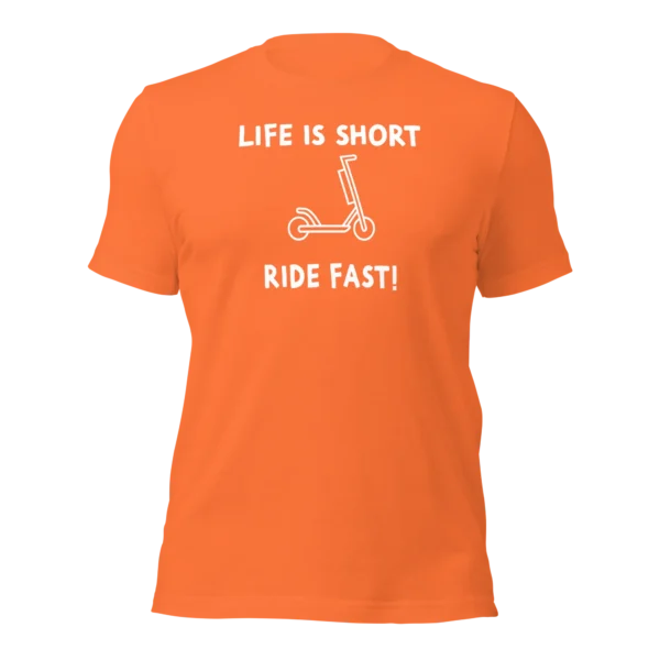 Funny e-scooter T-Shirt: Life Is Short, Ride Fast (Orange)