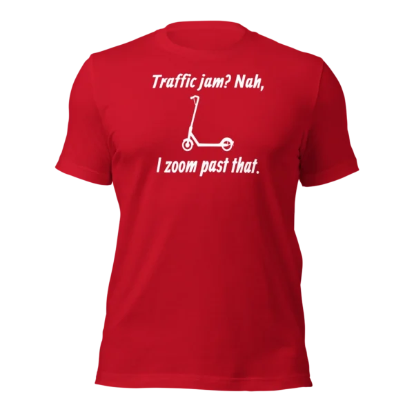 Funny T-Shirt: Traffic Jams? Nah, I Zoom Past That (Red)