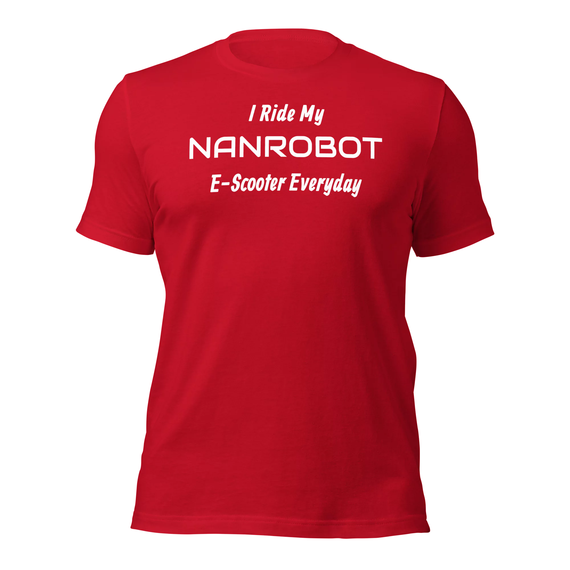 Funny T-Shirt: I Ride My NANROBOT E-Scooter Everyday (Red)