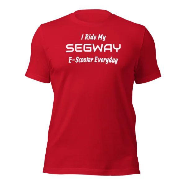 Funny T-Shirt: I Ride My SEGWAY E-Scooter Everyday (Red)