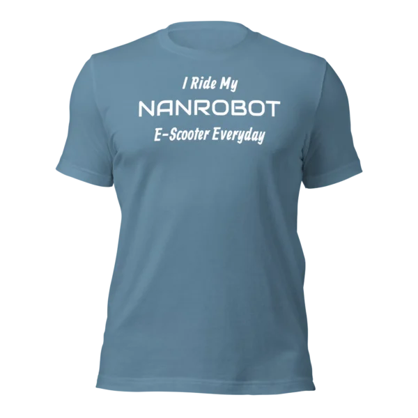 Funny T-Shirt: I Ride My NANROBOT E-Scooter Everyday (Steel Blue)