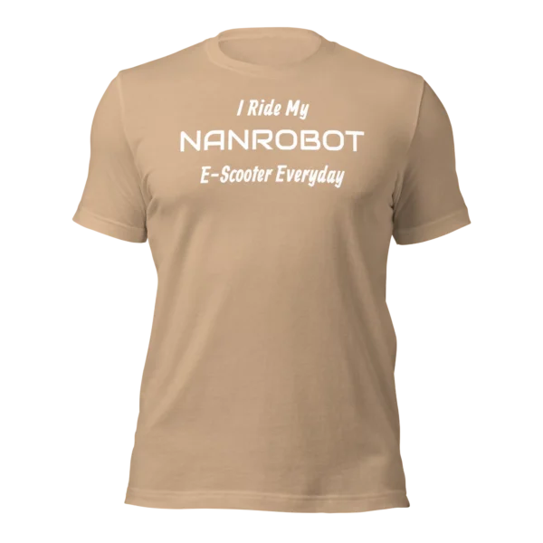 Funny T-Shirt: I Ride My NANROBOT E-Scooter Everyday (Tan)