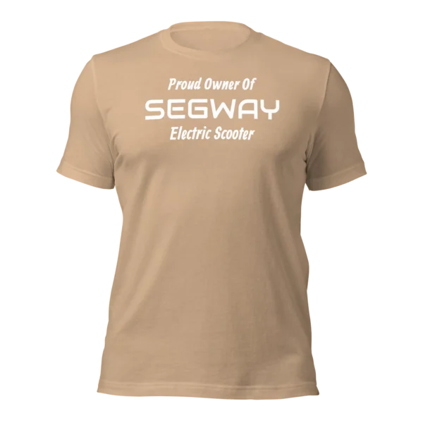 Funny T-Shirt: Proud Owner Of SEGWAY E-Scooter (Tan)