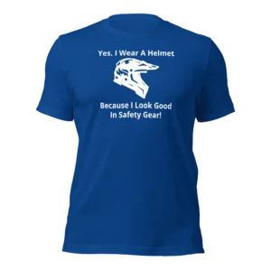 Funny E-scooter T-Shirt: I Look Good In Safety Gear (Royal Blue)