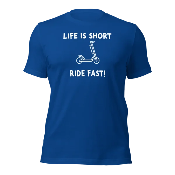 Funny T-Shirt: Life Is Short, Ride Fast (Royal Blue)