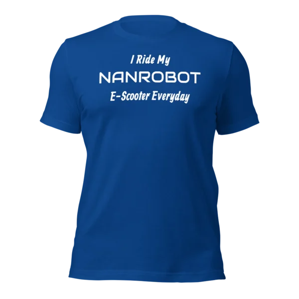 Funny T-Shirt: I Ride My NANROBOT E-Scooter Everyday (Royal Blue)