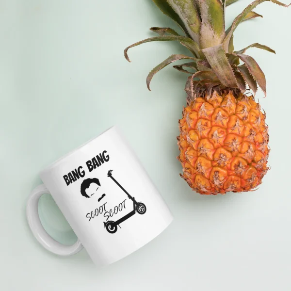 Funny Coffee Mug: Bang Bang Scoot Scoot (11oz)