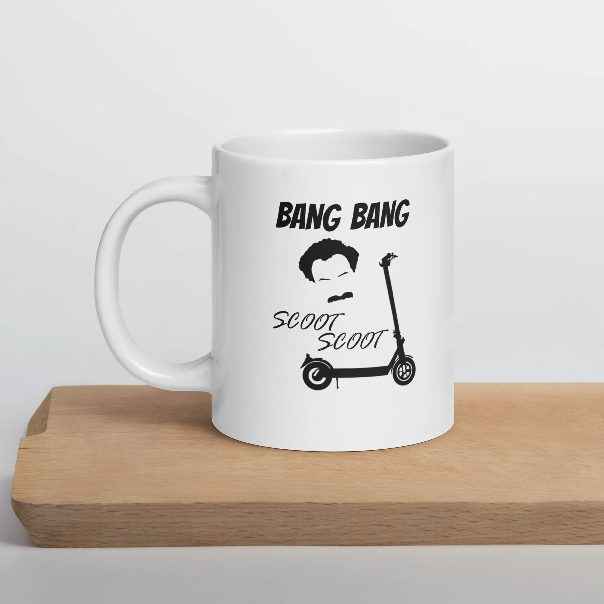 Funny Coffee Mug: Bang Bang Scoot Scoot (20oz)