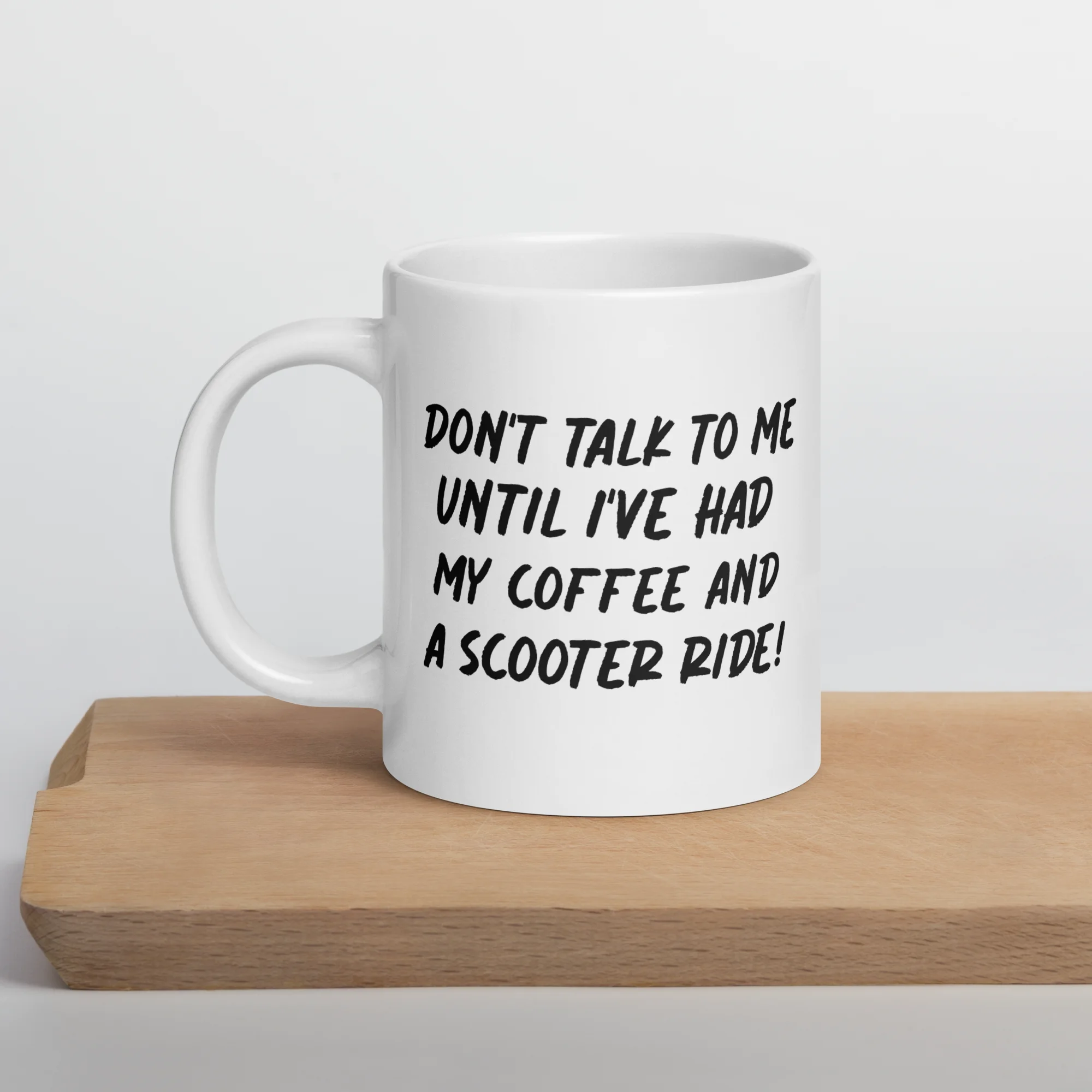 Funny Coffee Mug: Don't Talk To Me Until I've Had My Coffee And A Scooter Ride (20oz)