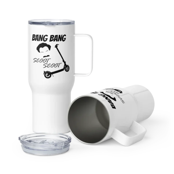 Stainless Steel Travel Mug: Bang Bang Scoot Scoot