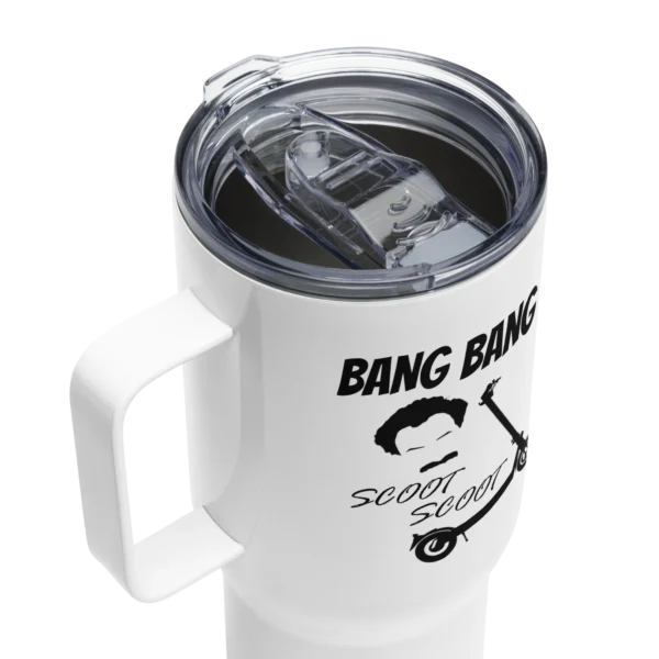 Stainless Steel Travel Mug with handle: Bang Bang Scoot Scoot Top View