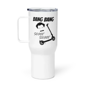 Stainless Steel Travel Mug with handle: Bang Bang Scoot Scoot