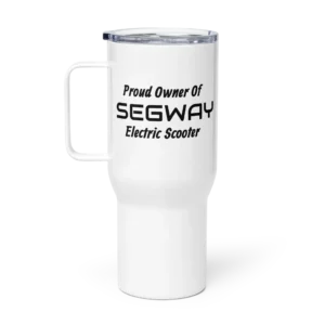 White Stainless Steel Travel Mug with handle: Proud Owner Of SEGWAY Electric Scooter