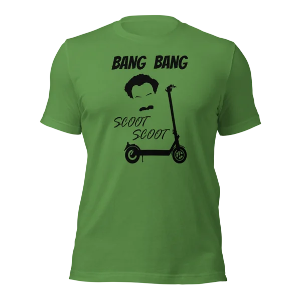 Funny T-Shirt: Bang Bang Scoot Scoot! (Leaf Green)