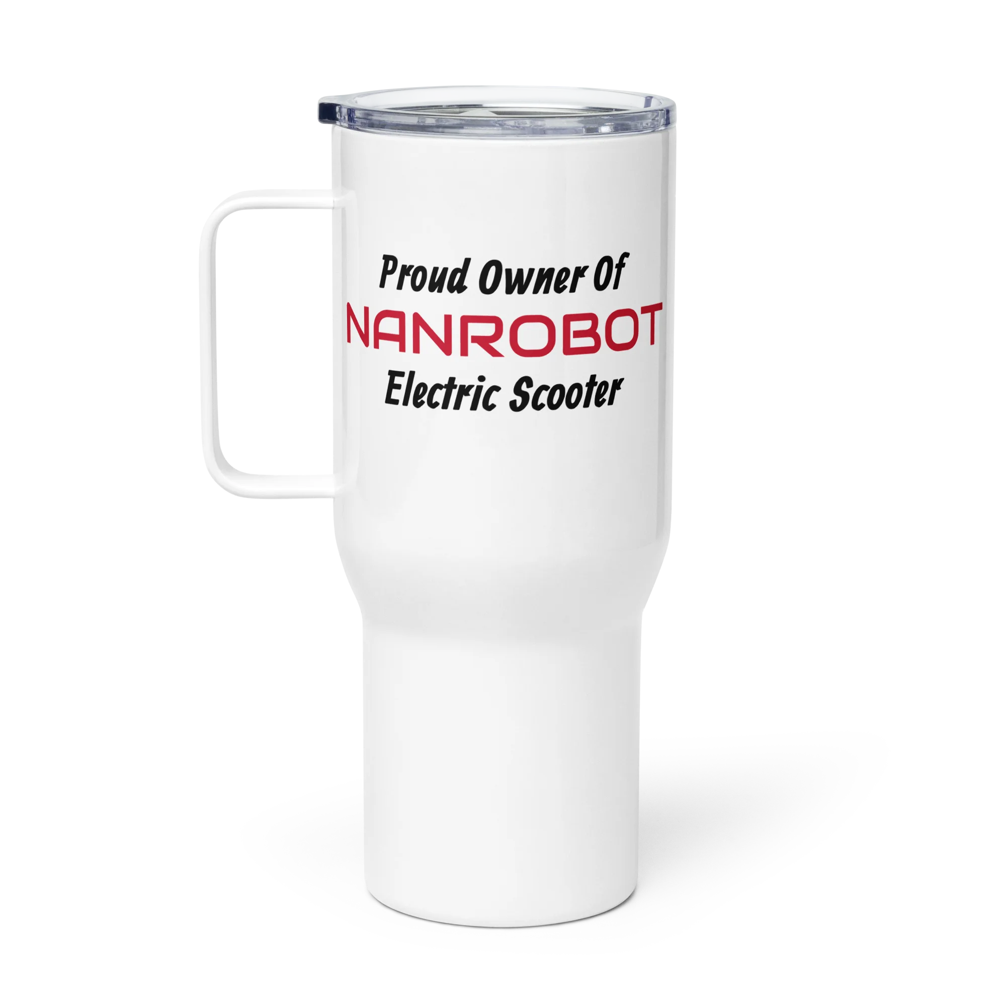 travel mug with handle: Proud owner NANROBOT Electric Scooter