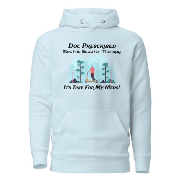 Funny E-Scooter Hoodie: Doc Prescribed Electric Scooter Therapy in sky blue