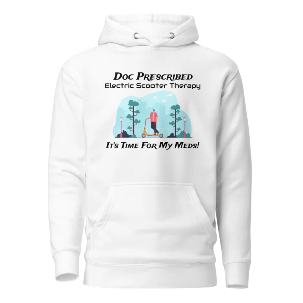 Funny E-Scooter Hoodie: Doc Prescribed Electric Scooter Therapy in white