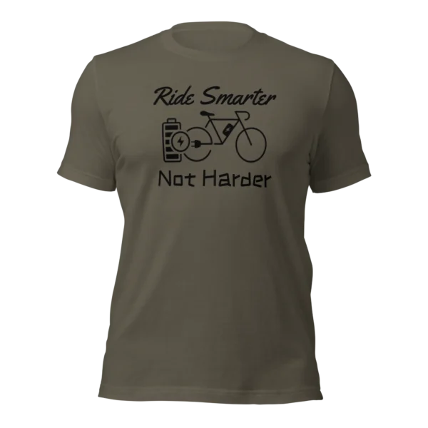 Funny E-Bike T-Shirt: Ride Smarter...Not Harder In Army Color