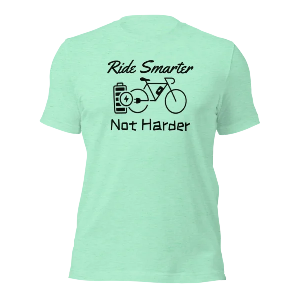 Funny E-Bike T-Shirt: Ride Smarter...Not Heather Mint Color