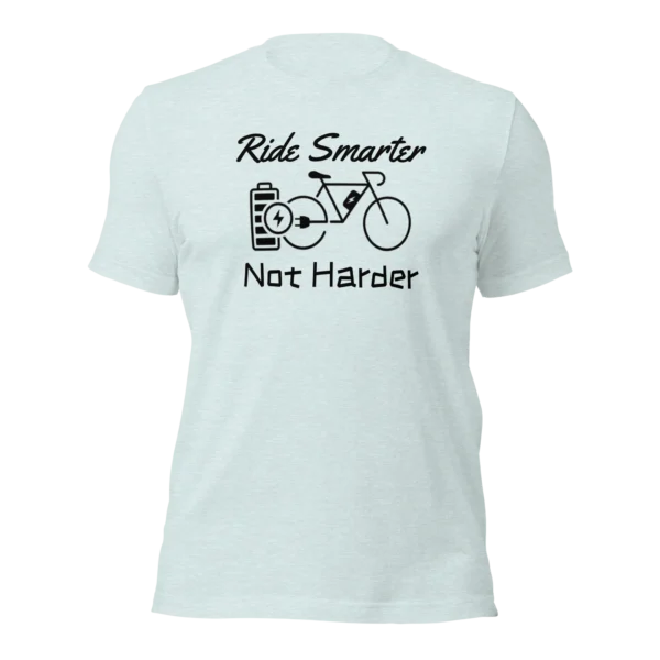 Funny E-Bike T-Shirt: Ride Smarter...Not Harder In Heather Prism Ice Blue Color