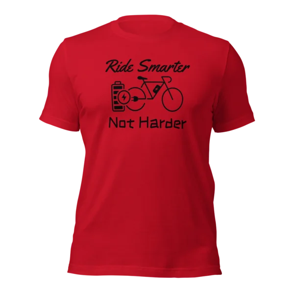 Funny E-Bike T-Shirt: Ride Smarter...Not Harder In Red Color