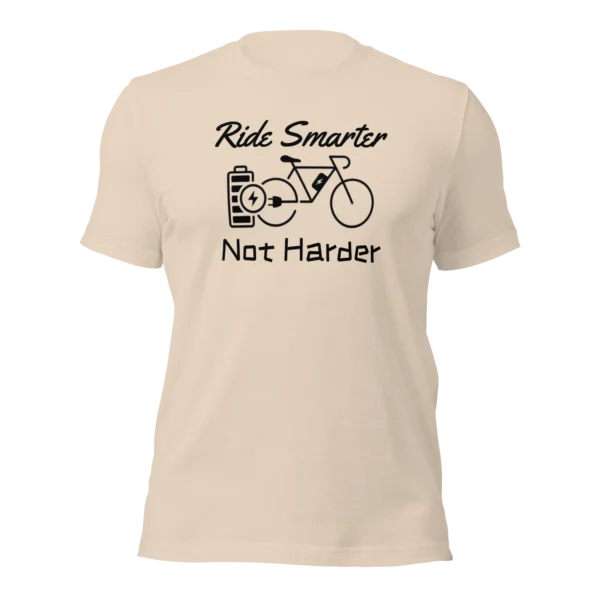 Funny E-Bike T-Shirt: Ride Smarter...Not Harder In Soft Cream Color