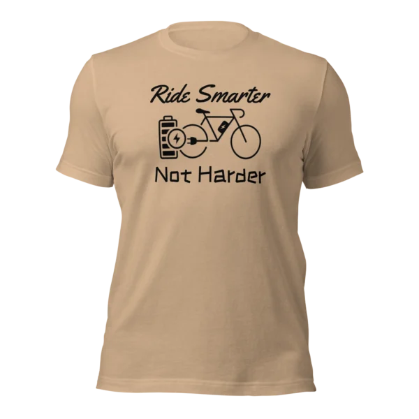 Funny E-Bike T-Shirt: Ride Smarter...Not Harder In Tan Color