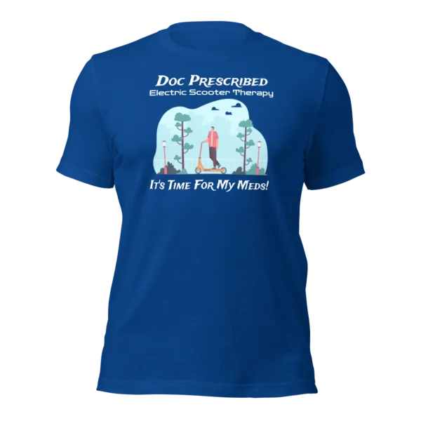 Funny T-Shirt: Doc Prescribed Electric Scooter Therapy